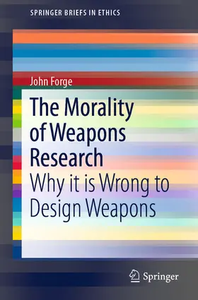 Forge |  The Morality of Weapons Research | eBook | Sack Fachmedien