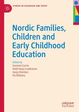 Garvis / Williams / Harju-Luukkainen |  Nordic Families, Children and Early Childhood Education | Buch |  Sack Fachmedien