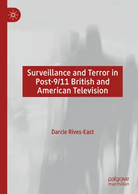 Rives-East | Surveillance and Terror in Post-9/11 British and American Television | E-Book | www.sack.de