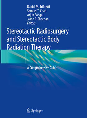 Trifiletti / Chao / Sahgal | Stereotactic Radiosurgery and Stereotactic Body Radiation Therapy | E-Book | sack.de