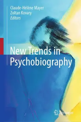 Kovary / Mayer |  New Trends in Psychobiography | Buch |  Sack Fachmedien