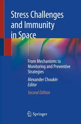 Choukèr |  Stress Challenges and Immunity in Space | Buch |  Sack Fachmedien