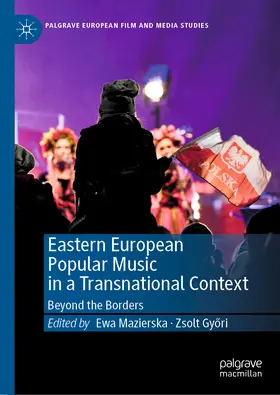Mazierska / Gyori / Gyori |  Eastern European Popular Music in a Transnational Context | eBook | Sack Fachmedien