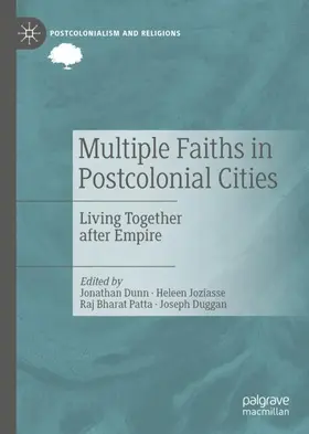 Dunn / Duggan / Joziasse |  Multiple Faiths in Postcolonial Cities | Buch |  Sack Fachmedien