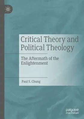 Chung | Critical Theory and Political Theology | E-Book | sack.de