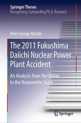 Martin | The 2011 Fukushima Daiichi Nuclear Power Plant Accident | Buch | 978-3-030-17190-2 | sack.de