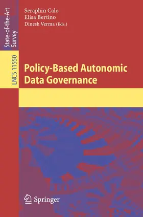 Calo / Bertino / Verma |  Policy-Based Autonomic Data Governance | Buch |  Sack Fachmedien