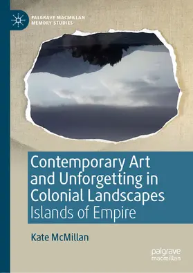 McMillan | Contemporary Art and Unforgetting in Colonial Landscapes | E-Book | www.sack.de