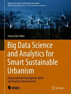 Bibri |  Big Data Science and Analytics for Smart Sustainable Urbanism | Buch |  Sack Fachmedien