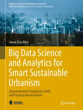 Bibri | Big Data Science and Analytics for Smart Sustainable Urbanism | E-Book | sack.de
