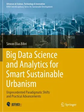 Bibri |  Big Data Science and Analytics for Smart Sustainable Urbanism | Buch |  Sack Fachmedien