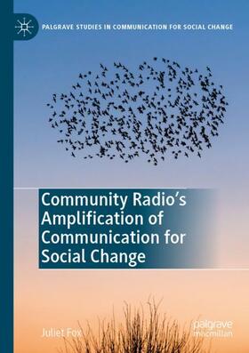 Fox | Community Radio's Amplification of Communication for Social Change | Buch | 978-3-030-17318-0 | sack.de