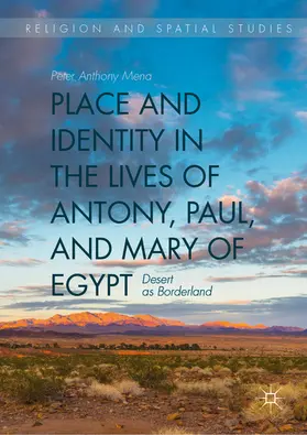 Mena |  Place and Identity in the Lives of Antony, Paul, and Mary of Egypt | eBook | Sack Fachmedien