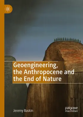Baskin | Geoengineering, the Anthropocene and the End of Nature | E-Book | www.sack.de