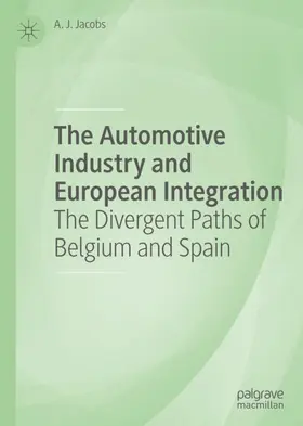 Jacobs |  The Automotive Industry and European Integration | Buch |  Sack Fachmedien