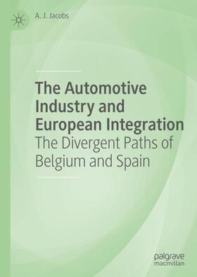 Jacobs | The Automotive Industry and European Integration | Buch | 978-3-030-17430-9 | sack.de