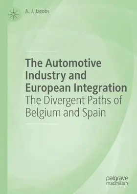 Jacobs |  The Automotive Industry and European Integration | Buch |  Sack Fachmedien