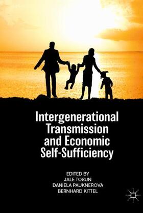 Tosun / Kittel / Pauknerová |  Intergenerational Transmission and Economic Self-Sufficiency | Buch |  Sack Fachmedien