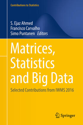 Ahmed / Carvalho / Puntanen | Matrices, Statistics and Big Data | E-Book | sack.de
