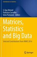 Ahmed / Puntanen / Carvalho |  Matrices, Statistics and Big Data | Buch |  Sack Fachmedien