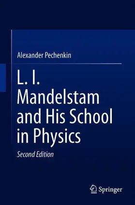 Pechenkin | L.I. Mandelstam and His School in Physics | Buch | 978-3-030-17684-6 | www.sack.de