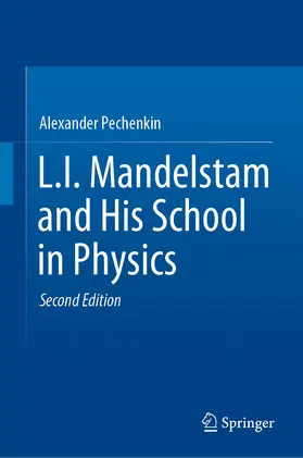 Pechenkin | L.I. Mandelstam and His School in Physics | E-Book | www.sack.de