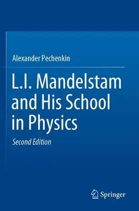 Pechenkin | L.I. Mandelstam and His School in Physics | Buch | 978-3-030-17687-7 | www.sack.de