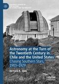 Silva |  Astronomy at the Turn of the Twentieth Century in Chile and the United States | Buch |  Sack Fachmedien