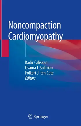 Caliskan / Soliman / ten Cate | Noncompaction Cardiomyopathy | Buch | 978-3-030-17719-5 | www.sack.de
