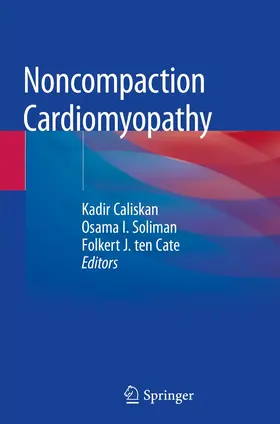 Caliskan / Soliman / ten Cate | Noncompaction Cardiomyopathy | Buch | 978-3-030-17722-5 | www.sack.de