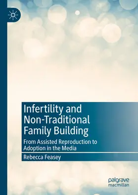 Feasey | Infertility and Non-Traditional Family Building | E-Book | www.sack.de