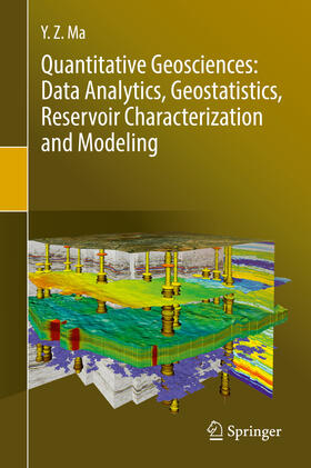 Ma | Quantitative Geosciences: Data Analytics, Geostatistics, Reservoir Characterization and Modeling | E-Book | sack.de