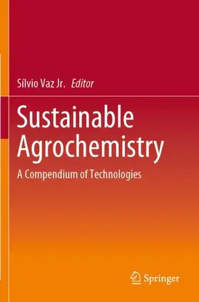 Vaz Jr. |  Sustainable Agrochemistry | Buch |  Sack Fachmedien