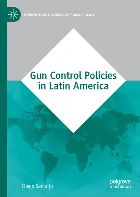 Sanjurjo |  Gun Control Policies in Latin America | eBook | Sack Fachmedien