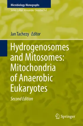 Tachezy |  Hydrogenosomes and Mitosomes: Mitochondria of Anaerobic Eukaryotes | Buch |  Sack Fachmedien