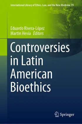 Rivera-López / Hevia |  Controversies in Latin American Bioethics | eBook | Sack Fachmedien