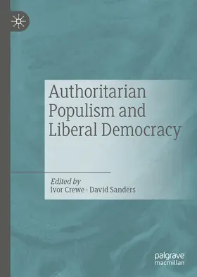 Crewe / Sanders |  Authoritarian Populism and Liberal Democracy | eBook | Sack Fachmedien
