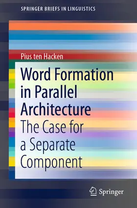 ten Hacken |  Word Formation in Parallel Architecture | eBook | Sack Fachmedien
