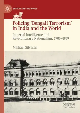 Silvestri |  Policing 'Bengali Terrorism' in India and the World | Buch |  Sack Fachmedien