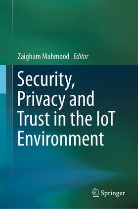 Mahmood | Security, Privacy and Trust in the IoT Environment | E-Book | sack.de