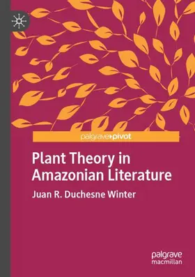 Duchesne Winter |  Plant Theory in Amazonian Literature | Buch |  Sack Fachmedien