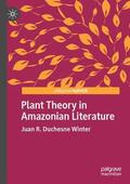 Duchesne Winter |  Plant Theory in Amazonian Literature | Buch |  Sack Fachmedien