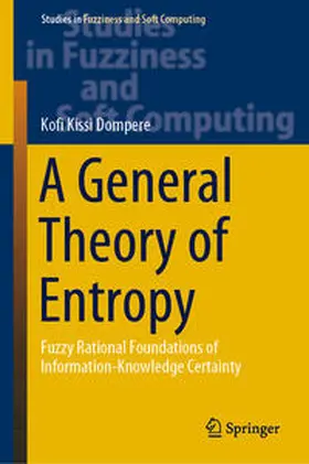 Dompere |  A General Theory of Entropy | eBook | Sack Fachmedien