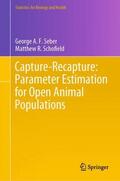Seber / Schofield |  Capture-Recapture: Parameter Estimation for Open Animal Populations | Buch |  Sack Fachmedien