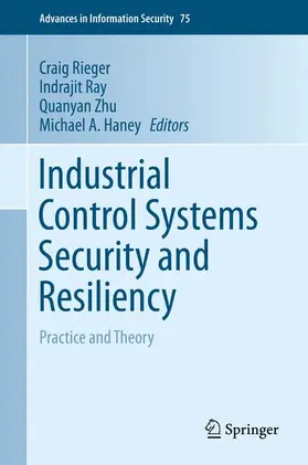 Rieger / Ray / Zhu |  Industrial Control Systems Security and Resiliency | Buch |  Sack Fachmedien