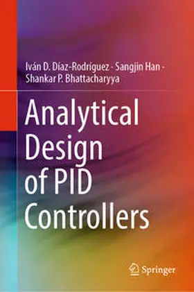 Díaz-Rodríguez / Bhattacharyya / Han |  Analytical Design of PID Controllers | Buch |  Sack Fachmedien