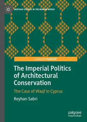 Sabri |  The Imperial Politics of Architectural Conservation | eBook | Sack Fachmedien