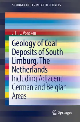 Voncken |  Geology of Coal Deposits of South Limburg, The Netherlands | eBook | Sack Fachmedien
