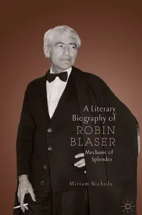 Nichols |  A Literary Biography of Robin Blaser | eBook | Sack Fachmedien