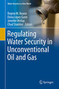 Buono / López Gunn / McKay |  Regulating Water Security in Unconventional Oil and Gas | eBook | Sack Fachmedien